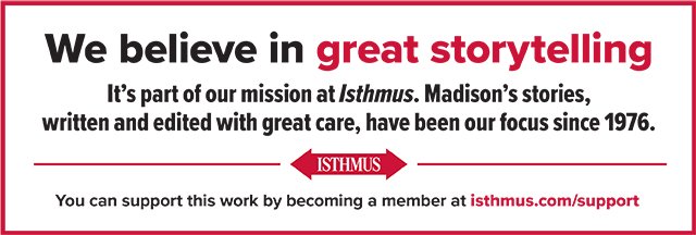 Isthmus About Issue